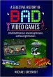 A Selective History of 'Bad' Video Games - Bild 1