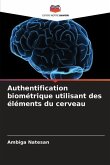 Authentification biométrique utilisant des éléments du cerveau