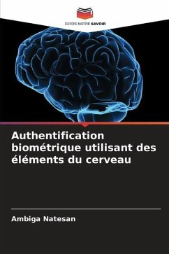 Authentification biométrique utilisant des éléments du cerveau - Natesan, Ambiga