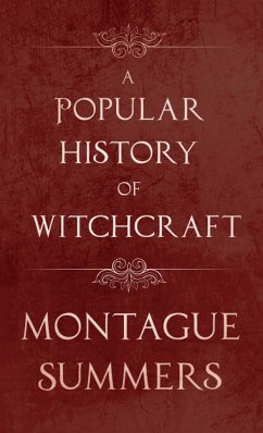 A Popular History of Witchcraft - Summers, Montague