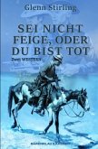 Sei nicht feige, oder du bist tot - Zwei Western