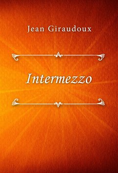 Intermezzo (eBook, ePUB) - Giraudoux, Jean