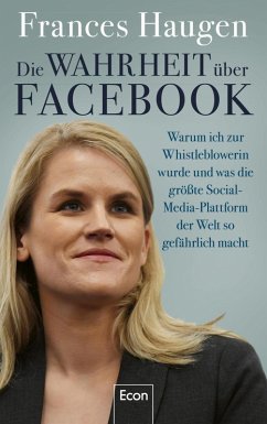 Die Wahrheit über Facebook (eBook, ePUB) - Haugen, Frances