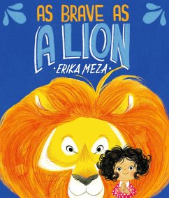 As Brave as a Lion - Meza, Erika