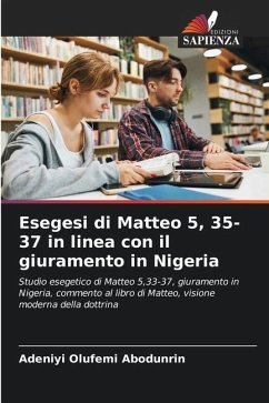 Esegesi di Matteo 5, 35-37 in linea con il giuramento in Nigeria - Abodunrin, Adeniyi Olufemi