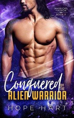 Conquered by the Alien Warrior - Hart, Hope