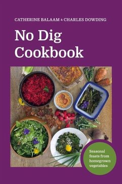 No Dig Cookbook - Balaam, Catherine; Dowding, Charles