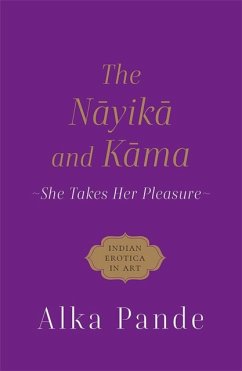 The Nayika and Kama - Pande, Alka