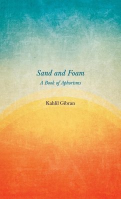 Sand and Foam - A Book of Aphorisms - Gibran, Kahlil