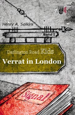 Verrat in London - Darlington Road Kids, Band 1 - Selkirk, Henry A.