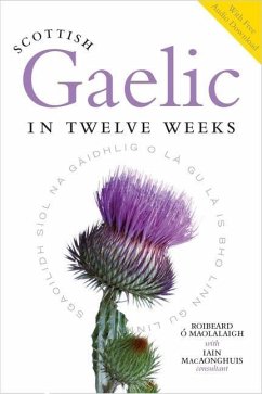 Scottish Gaelic in Twelve Weeks - O'Maolalaigh, Roibeard