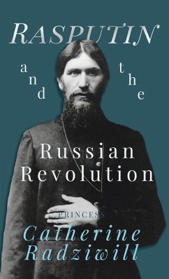 Rasputin and the Russian Revolution - Radziwill, Catherine