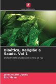 Bioética, Religião e Saúde. Vol 1