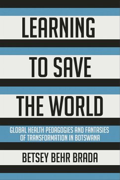 Learning to Save the World - Brada, Betsey Behr