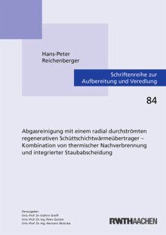 Abgasreinigung mit einem radial durchströmten regenerativen Schüttschichtwärmeübertrager - Kombination von thermischer N - Reichenberger, Hans-Peter