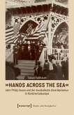 »Hands Across the Sea« - John Philip Sousa und der musikalische Amerikanismus in Kontinentaleuropa (eBook, PDF)