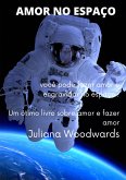 Amor no espaço: você pode fazer amor e engravidar no espaço? Um ótimo livro sobre amor e fazer amor (eBook, ePUB)