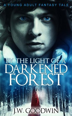 By The Light of a Darkened Forest (eBook, ePUB) - Goodwin, J. W.