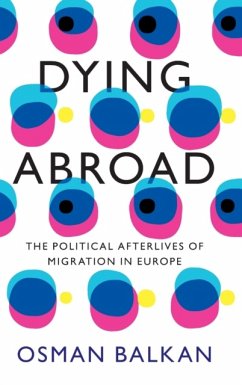 Dying Abroad - Balkan, Osman (University of Pennsylvania)
