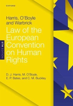 Harris, O'Boyle, and Warbrick: Law of the European Convention on Human Rights - Harris, David (Emeritus Professor, Emeritus Professor, University of; O'Boyle, Michael (Former Deputy Registrar, European Court of Human R; Bates, Ed (Associate Professor, Associate Professor, University of L