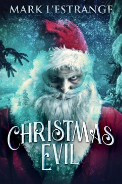 Christmas Evil (eBook, ePUB) - L'Estrange, Mark