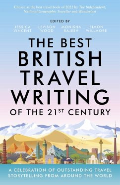 The Best British Travel Writing of the 21st Century - Vincent, Jessica