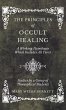 The Principles of Occult Healing - A... - Bild 1