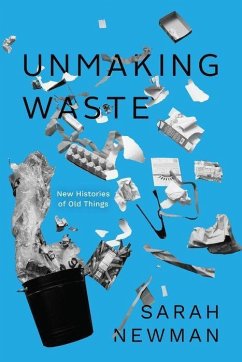 Unmaking Waste - Newman, Sarah