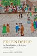 Friendship in Jewish History, Religion,... - Bild 1