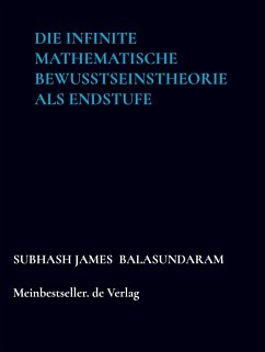 Die infinite mathematische Bewusstseinstheorie als Endstufe - Balasundaram , Subhash James