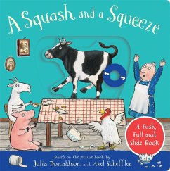 A Squash and a Squeeze: A Push, Pull and Slide Book - Donaldson, Julia
