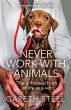 Never Work with Animals - Bild 1