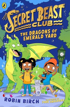 Secret Beast Club: The Dragons of Emerald Yard - Birch, Robin