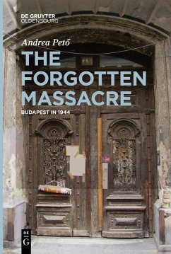 The Forgotten Massacre - Petö, Andrea