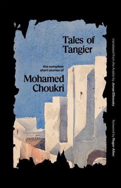 Tales of Tangier - Choukri, Mohamed