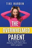 The Overwhelmed Parent