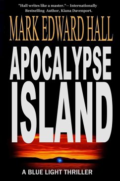 Apocalypse Island (Blue Light Series, #1) (eBook, ePUB) - Hall, Mark Edward