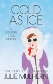 Cold as Ice (The Country Club Murders, #6) (eBook, ePUB)