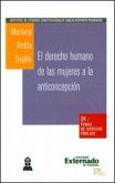 El derecho humano de las mujeres a la anticoncepción. Una estrategia de exigibilidad ante el sistema interamericano de derechos humanos (eBook, PDF)