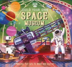 Lonely Planet Kids Build Your Own Space Museum - Lonely Planet Kids; Martin, Claudia