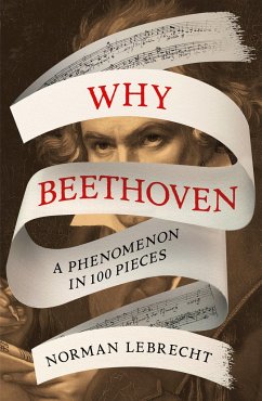 Why Beethoven - Lebrecht, Norman