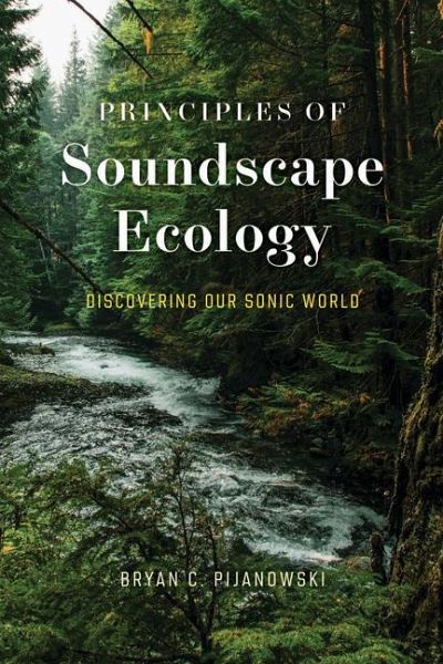 Principles of Soundscape Ecology Principles of Soundscape Ecology