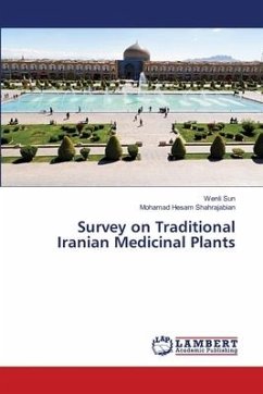 Survey on Traditional Iranian Medicinal Plants - Sun, Wenli;Shahrajabian, Mohamad Hesam