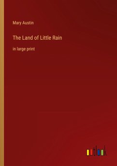 The Land of Little Rain - Austin, Mary