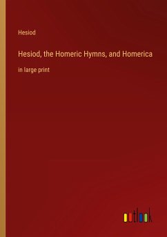 Hesiod, the Homeric Hymns, and Homerica - Hesiod
