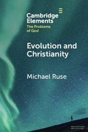 Evolution and Christianity - Ruse, Michael