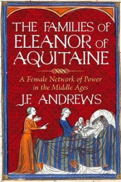 The Families of Eleanor of Aquitaine - Andrews, J.F.