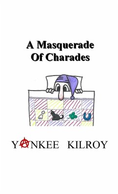 A Masquerade of Charades - Kilroy, Yankee