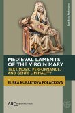 Medieval Laments of the Virgin Mary Medieval Laments of the Virgin Mary