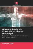 A ingenuidade de François Jacob em bricolage